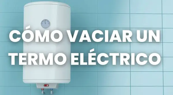 Instrucciones visuales sobre cómo vaciar un termo eléctrico.